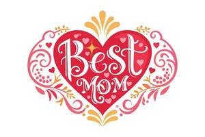 A Heart shape will be written Best MOM vector