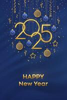 Happy New Year 2025. Hanging Golden metallic numbers 2025 with shining 3D metallic stars, balls and confetti on blue background. New Year greeting card, banner template. vector