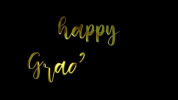 Happy Graduation Gold Handwriting Text Animation. Add Luxury to Presentations, Videos, and Social Media with Hand-drawn, Precision Animations. Green Screen Background. video