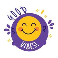 A cartoon style sticker of good vibes vector