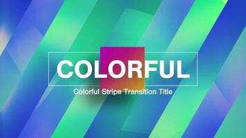 Colorful Stripe Transition Title motion_graphic