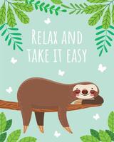 Cartoon sloth sleeping on tree branch surrounded by leaves and butterflies with inspirational quote relax and take it easy promoting relaxation, rest, and stress free lifestyle vector