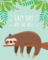 Cartoon sloth sleeping on a tree branch with green leaves and the inspirational quote lazy day are the best promoting relaxation and enjoying downtime vector