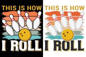 This Is How I Roll Bowling Typography Design vector