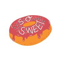 So Sweet, Design Element with Glazed Donut Can Be Used For Greeting Card, Badge, Label, Invitation, Banner Illustration vector