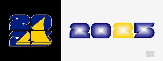 Year 2025 with flag of Tokelau and in color palate of Tokelau flag. Happy New Year 2025 in two different style. vector