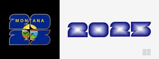 Year 2025 with flag of Montana and in color palate of Montana flag. Happy New Year 2025 in two different style. vector