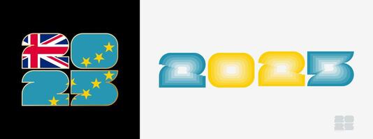 Year 2025 with flag of Tuvalu and in color palate of Tuvalu flag. Happy New Year 2025 in two different style. vector