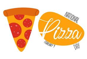 National Pizza Day poster. February 9. Banner design template with hand drawn pizza slice and text vector