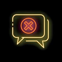 Neon speech bubble showing a cross sign for unsuccessful communication vector