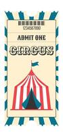 Colorful vintage circus ticket. Striped circus tent in the center, decorative text circus, admit one, barcode and more. Vertical flat illustration on white background vector