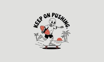 Skateboarding skeleton with surfboard and motivational text. vector