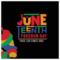 Juneteenth Free-ish Since June 19, 1865. colorful text on a black background. Juneteenth concept. Flat illustration. vector