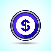 Dollar icon design illustration, Money icon sign for financial apps and websites, Blue Shadow Button Design vector