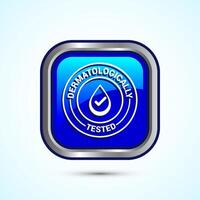 Dermatologically tested icon design, dermatology test and dermatologist clinic icon, Blue Color Square Button Design vector