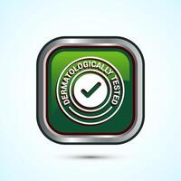 Dermatologically tested icon design, dermatology test and dermatologist clinic icon, Green Color Square Button Design vector