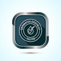 Dermatologically tested icon design, dermatology test and dermatologist clinic icon, Gray Shadow Button Design vector