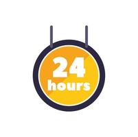 24 hours open store sign hanging showing business availability vector
