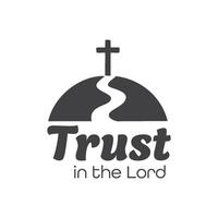 Trust in The Lord, Biblical Phrase, Christian typography for banner, poster, photo overlay, apparel design vector