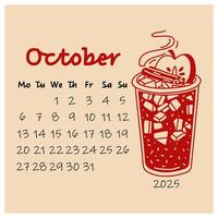 October calendar design for 2025 with a glass of red hot apple punch with cinnamon. The autumn month. A painted calendar planner in a minimalistic style, an annual organizer. Numbers for every day vector