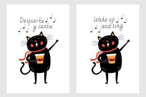 A motivational card featuring a cheerful black cat holding a mug of coffee. The design includes hand drawn lettering with with the phrase Wake up and sing in both Spanish and English vector