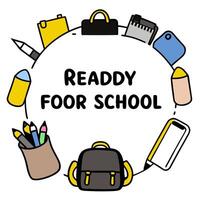 Backpacks Border with Notebooks and Ready for School Wording concept as A cheerful border frame featuring colorful backpacks notebooks and pencils. The words Rea vector