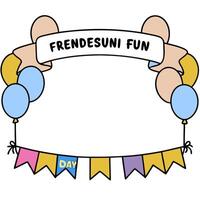 Balloons and Streamers Border with Celebrating Friendship Wording concept as A festive border frame featuring balloons and streamers symbolizing the joy and cele vector