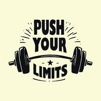Push your limits typography t-shirt design for gym lover vector