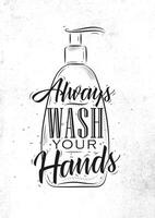 Soap dispenser in retro style lettering always wash your hands drawing on dirty paper background vector