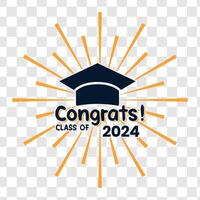 Graduation class of 2024 party. Congratulations greeting card with lettering, academic cap and firework. Lettering on transparent background vector