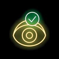 Neon sign showing eye with check mark symbol on black background vector