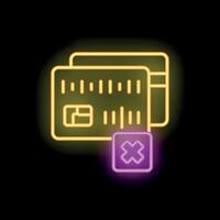 Neon sign depicting credit card with red cross mark showing unsuccessful payment vector