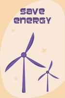 Save energy with wind turbines illustrated in a colorful design for environmental awareness vector