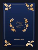Elegant New Year card with a deep blue background, gold holly decorations, and a refined Happy New Year message. Minimalist borders and festive text for a luxurious holiday greeting. vector