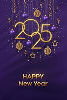 Happy New Year 2025. Hanging Golden metallic numbers 2025 with shining 3D metallic stars, balls and confetti on purple background. New Year greeting card, banner template. vector