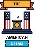 The American Dream is a concept that represents the idea of achieving success vector