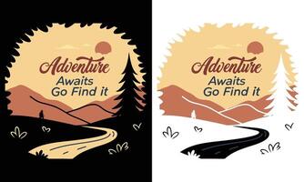 Two different designs for adventure always goes on vector