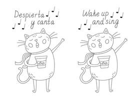 Motivational card featuring with a cat holding a mug of coffee. Wake up and sing Spanish and English hand drawn lettering, black outline doodle illustration for coloring vector