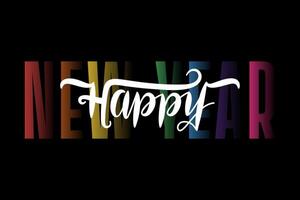 happy new year text calligraphy design with using rainbow colors on black background vector