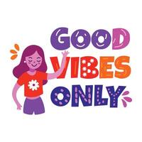 Good vibes only text with a girl in a red shirt vector