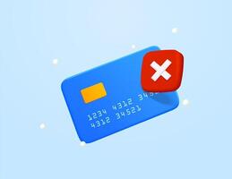 3D declined payment credit card. Canceled payment design concept. Error and red cross sign. Blocked account. No pay. Cards not accepted. 3d illustration isolated on gradient background. vector