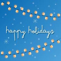 Happy Holidays. background with an inscription and a wish. Festive design. Garlands, glare, flickering. vector