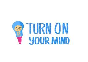 Turn on your mind quote. text. vector