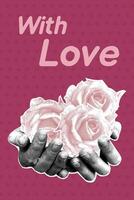 Trendy halftone collage. Postcard in collage style for valentine's day. Image of hands with halftone roses. Trendy retro collage from 80's.Trendy modern retro illustration in mixed technique vector