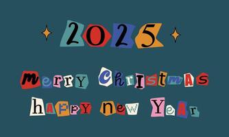 Merry Christmas, Happy New Year banner on torn paper sheets in vintage style. Trendy style Retro cut out letters holiday collage. Concept for new year, christmas. Poster with 2025 year. vector