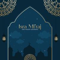 Isra Miraj un nabi night journey Islamic background greeting card with arabesque pattern and lanterns for greeting card flyer poster and banner vector