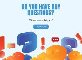 Do you have any Questions ask us banner, social media post, web page template with 3D colourful question marks, exclamation mark vector