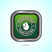 Trans fat free icon design illustration, Zero trans fat icon for healthy concept, Green Color Square Button Design vector