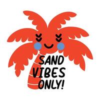 A flat sticker of palm tree with sand vibes only typography vector