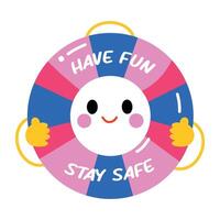 Flat sticker of a lifebuoy ring with the text have fun, stay safe vector